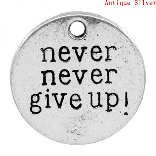 Antique Silver Word Charm, "Never Never Give Up", 20mm, 30pcs